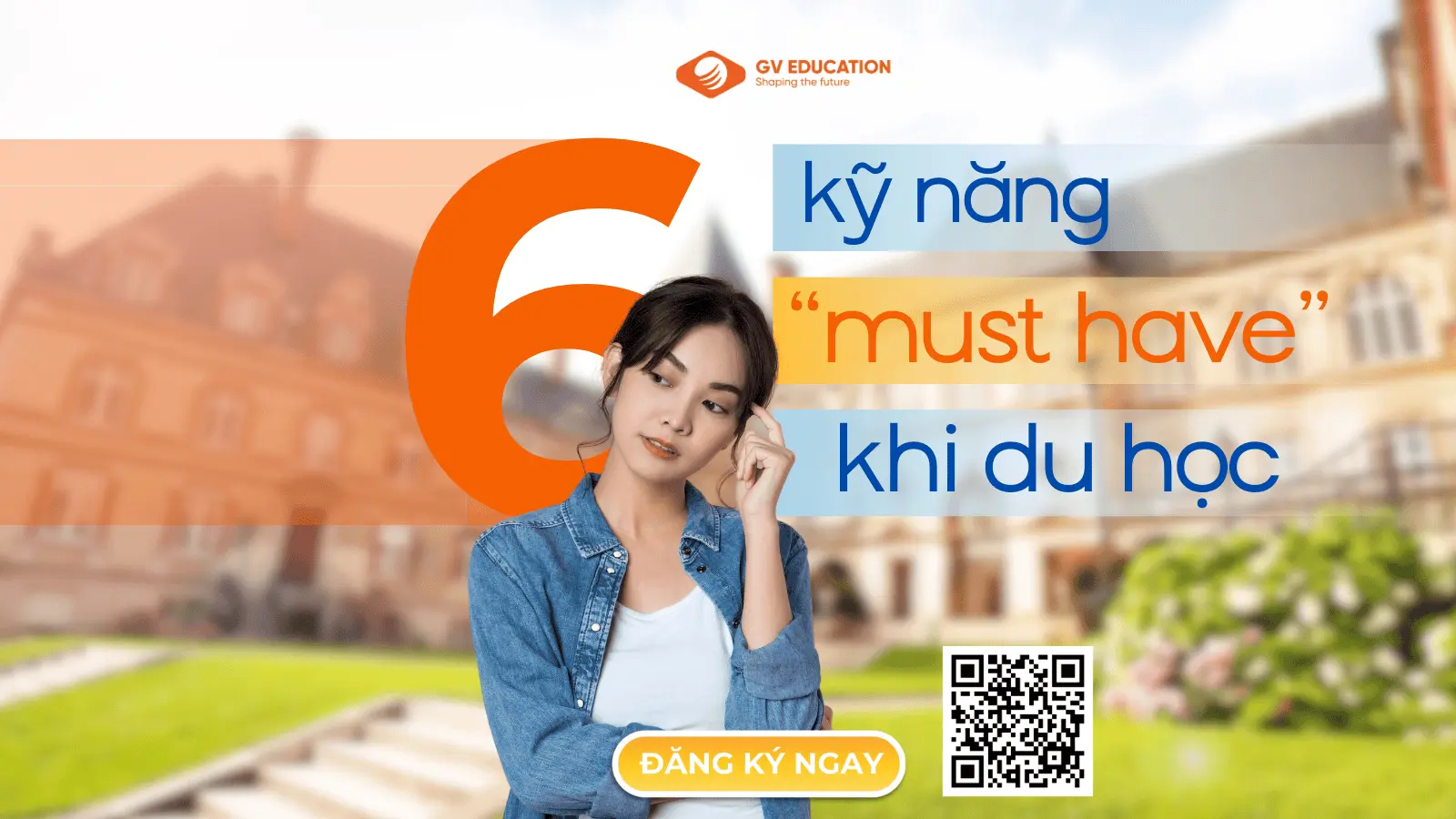 6 Kỹ Năng “Must-Have” Để Du Học Thành Công