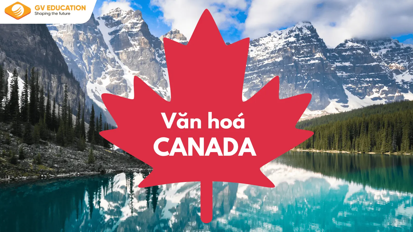 LƯU NGAY CÁC LỄ HỘI ĐẶC SẮC TẠI CANANDA DÀNH RIÊNG CHO DU HỌC SINH 